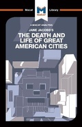 Cover: An Analysis of Jane Jacobs's The Death and Life of Great American Cities - Macat International Limited