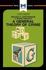 Cover: A General Theory of Crime - Macat International Limited