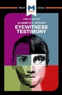 Cover: An Analysis of Elizabeth F. Loftus's Eyewitness Testimony - Macat International Limited