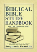 Cover: The Biblical Bible Study Handbook - Heavenly Realm Publishing Company