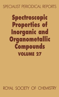 Enlarge image Cover: Spectroscopic Properties of Inorganic and Organometallic Compounds - Royal Society of Chemistry