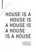 Cover: House Is A House Is A House Is A House Is A House - Birkh&auml;user Verlag GmbH