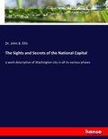 Cover: The Sights and Secrets of the National Capital - Hansebooks