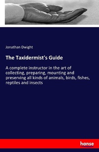 Enlarge image Cover: The Taxidermist's Guide - Hansebooks