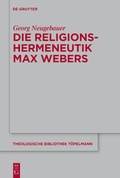Cover: Die Religionshermeneutik Max Webers - De Gruyter