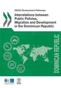Cover: Interrelations between public policies, migration and development in the Dominican Republic - Organization for Economic Co-operation and Development (OECD)