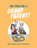 Cover: So You're a Grandparent! - Summersdale Publishers