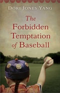 Cover: The Forbidden Temptation of Baseball - She Writes Press