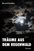 Cover: Tr&auml;ume aus dem Regenwald - neobooks