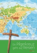 Cover: Ein Pilgerkreuz geht auf Reisen - Engelsdorfer Verlag