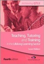 Cover: Teaching, Tutoring and Training in the Lifelong Learning Sector - Learning Matters Ltd