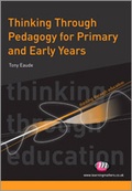 Cover: Thinking Through Pedagogy for Primary and Early Years - Learning Matters Ltd