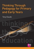 Cover: Thinking Through Pedagogy for Primary and Early Years - Learning Matters Ltd