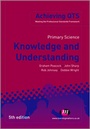 Cover: Primary Science: Knowledge and Understanding - Learning Matters Ltd