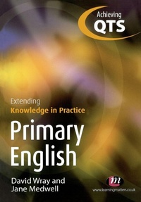 Enlarge image Cover: Primary English: Extending Knowledge in Practice - Learning Matters Ltd