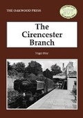 Cover: Cirencester Branch - The Oakwood Press