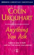 Cover: Anything You Ask - Hodder & Stoughton Religious