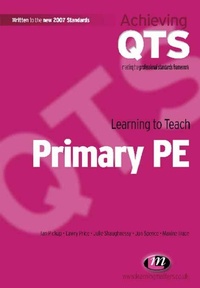 Enlarge image Cover: Learning to Teach Primary PE - Learning Matters Ltd