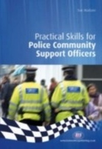 Abbildung von: Practical Skills for Police Community Support Officers - Learning Matters Ltd