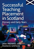 Cover: Successful Teaching Placement in Scotland Primary and Early Years - Learning Matters Ltd