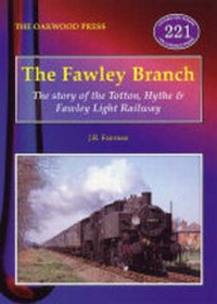 Enlarge image Cover: The Fawley Branch - The Oakwood Press