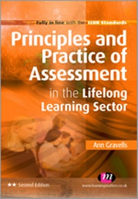 Enlarge image Cover: Principles and Practice of Assessment in the Lifelong Learning Sector - Learning Matters Ltd