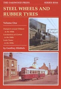 Cover: Steel Wheels and Rubber Tyres: v.1 - The Oakwood Press