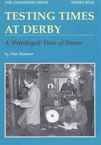 Enlarge image Cover: Testing Times at Derby - The Oakwood Press