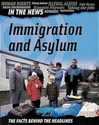 Enlarge image Cover: In The News: Immigration and Asylum - Franklin Watts Ltd