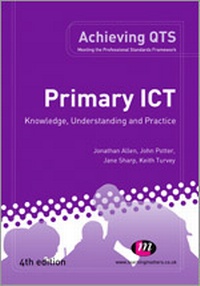 Enlarge image Cover: Primary ICT: Knowledge, Understanding and Practice - Learning Matters Ltd