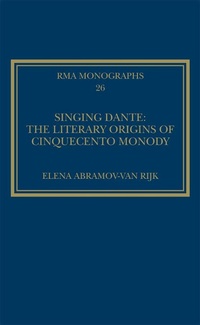 Abbildung von: Singing Dante: The Literary Origins of Cinquecento Monody - Routledge