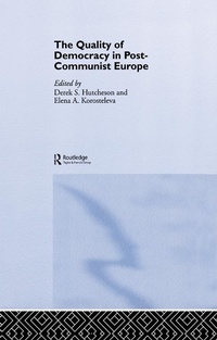 Abbildung von: The Quality of Democracy in Post-Communist Europe - Routledge