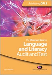 Enlarge image Cover: The Minimum Core for Language and Literacy: Audit and Test - Learning Matters Ltd