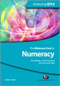Cover: The Minimum Core for Numeracy: Knowledge, Understanding and Personal Skills - Learning Matters Ltd