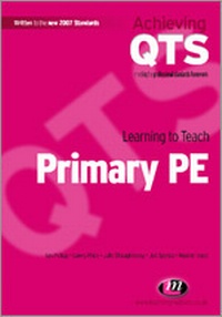 Enlarge image Cover: Learning to Teach Primary PE - Learning Matters Ltd