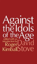 Cover: Against the Idols of the Age - Routledge