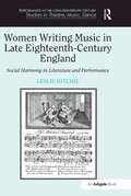 Cover: Women Writing Music in Late Eighteenth-Century England - Routledge