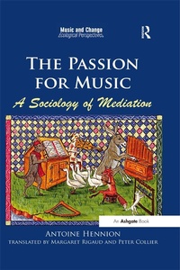 Abbildung von: The Passion for Music: A Sociology of Mediation - Routledge