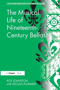 Abbildung von: The Musical Life of Nineteenth-Century Belfast - Routledge