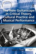 Cover: The New Guitarscape in Critical Theory, Cultural Practice and Musical Performance - Routledge