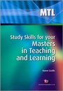 Cover: Study Skills for your Masters in Teaching and Learning - Learning Matters Ltd