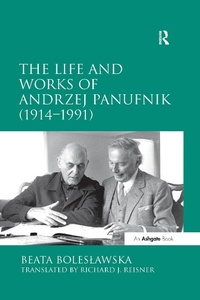 Abbildung von: The Life and Works of Andrzej Panufnik (1914-1991) - Routledge