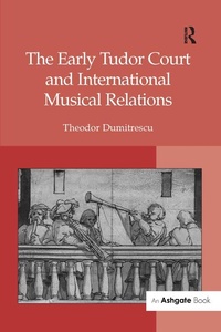 Abbildung von: The Early Tudor Court and International Musical Relations - Routledge