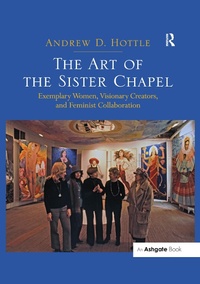 Abbildung von: The Art of the Sister Chapel - Routledge