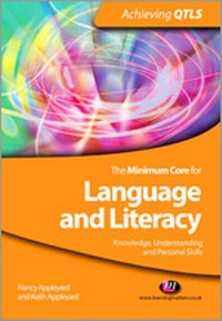 Enlarge image Cover: The Minimum Core for Language and Literacy: Knowledge, Understanding and Personal Skills - Learning Matters Ltd