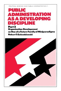 Enlarge image Cover: Public Administration as a Developing Discipline - Routledge