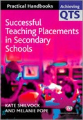 Cover: Successful Teaching Placements in Secondary Schools - Learning Matters Ltd