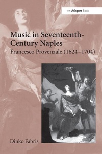 Abbildung von: Music in Seventeenth-Century Naples - Routledge