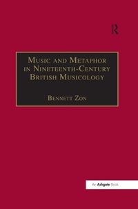 Abbildung von: Music and Metaphor in Nineteenth-Century British Musicology - Routledge