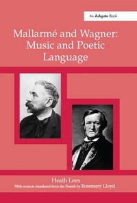 Abbildung von: Mallarme and Wagner: Music and Poetic Language - Routledge